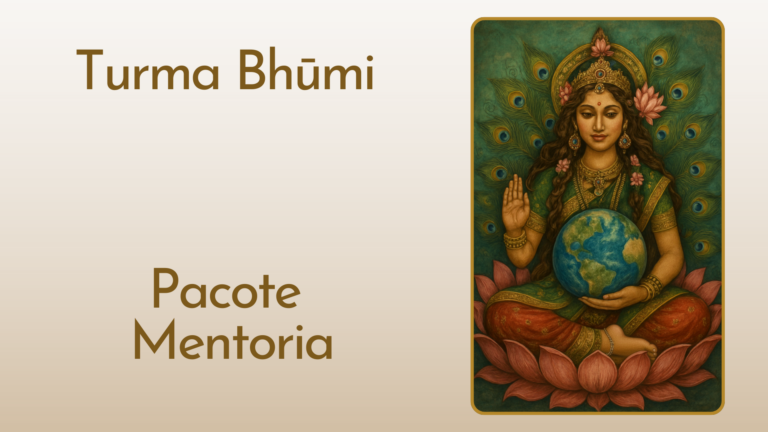 Formação em Yoga para Mulheres – Turma Bhūmi – Yoga, Vedānta e Āyurveda | Pacote Mentoria